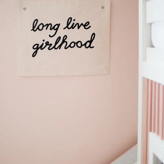 Long Live Girlhood Banner - Nursery Decor- Imani + KIDS